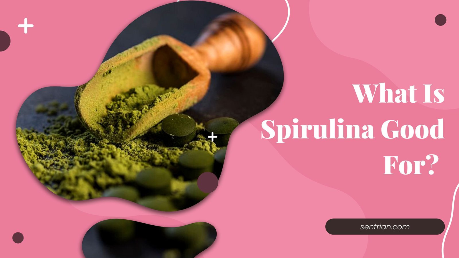 What Is Spirulina Good For? Key Health Benefits Revealed!